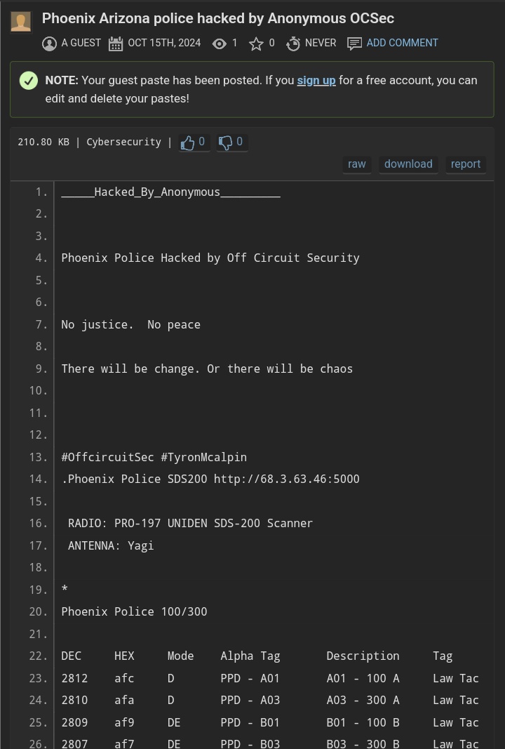 your_wires74143's tweet photo. Phoenix Arizona Police Department Database and encrypted radios hacked by Anonymous 
Justice for #TyronMcAlpin 
THE POLICE IS OUT OF CONTROL.  ASSAULTING A INNOCENT DEAF MAN

YOU SHOULD HAVE EXPECTED US 

#anonymous #ocsec #Phoenix #Police 
https://t.co/sUQMCNLFs4 https://t.co/LRM5cYNTMk