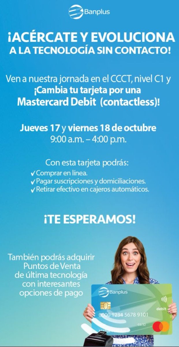 Fintechccs's tweet image. #Atencion

Para los clientes @Banplusonline puede ir al #Ccct a cambiar tu tarjeta maestro por una MasterCard débit con tecnología #Contactless