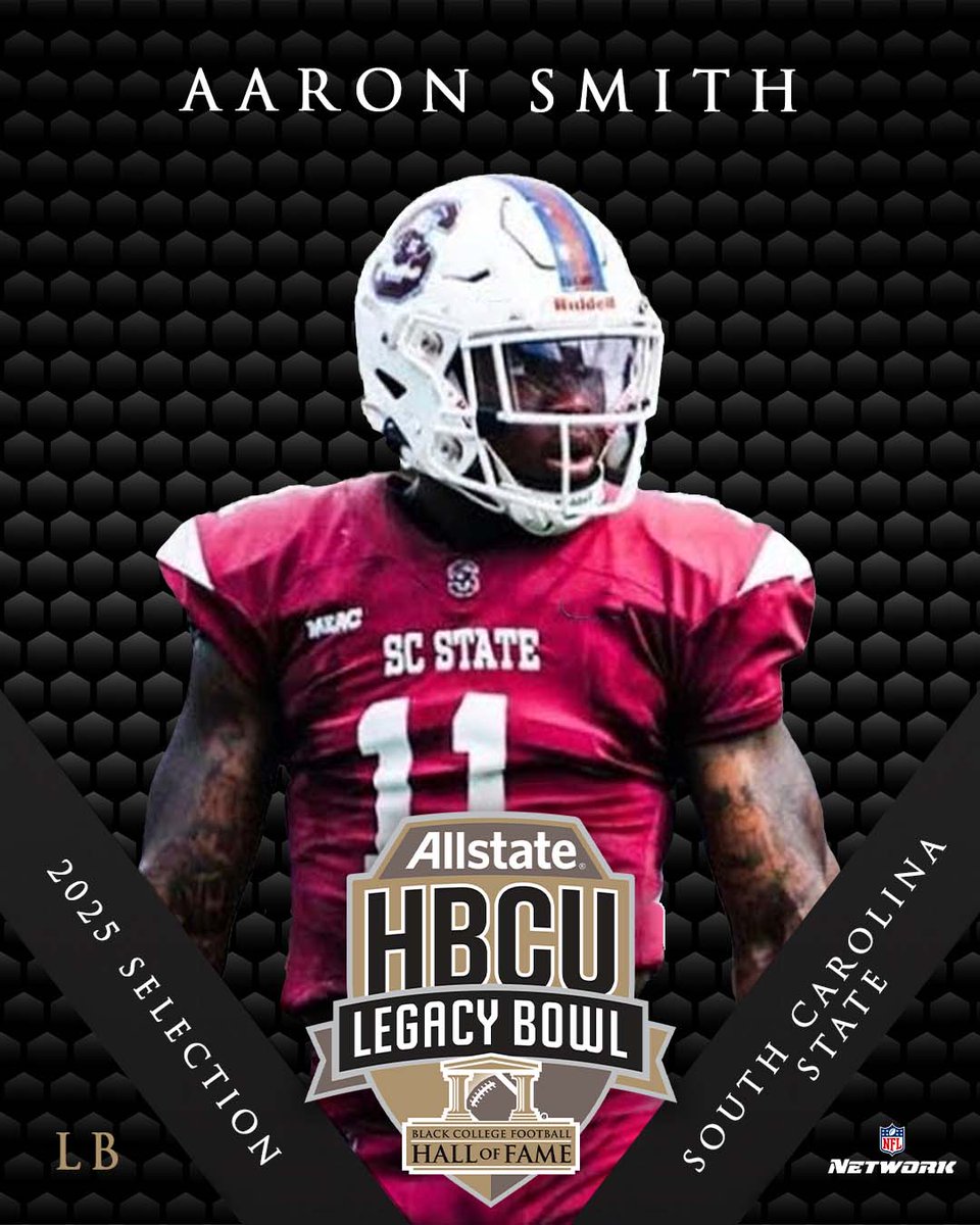 Welcome to the 2025 ALLSTATE HBCU LEGACY BOWL!

AARON SMITH

LB, <a href="/SCState_Fb/">South Carolina State Football</a> 

#LegacyBound ✊🏿
