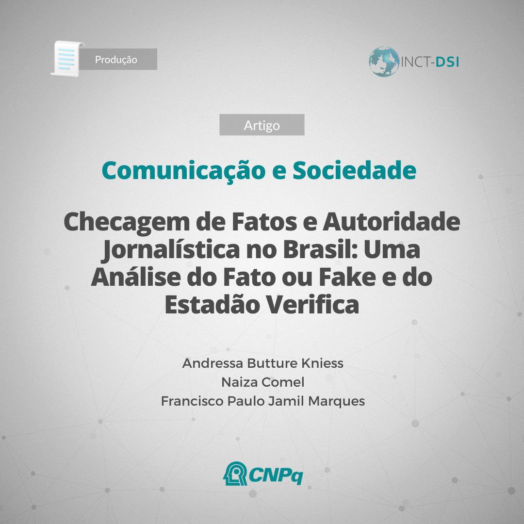 Como agências de checagem buscam reforçar sua autoridade epistêmica? 

Para compreender este debate, os pesquisadores do INCT-DSI Andressa Kniess, Naiza Comel e Jamil Marques analisam a atuação de Estadão Verifica e Fato ou Fake ao longo dos governos de Lula e Bolsonaro.

➕