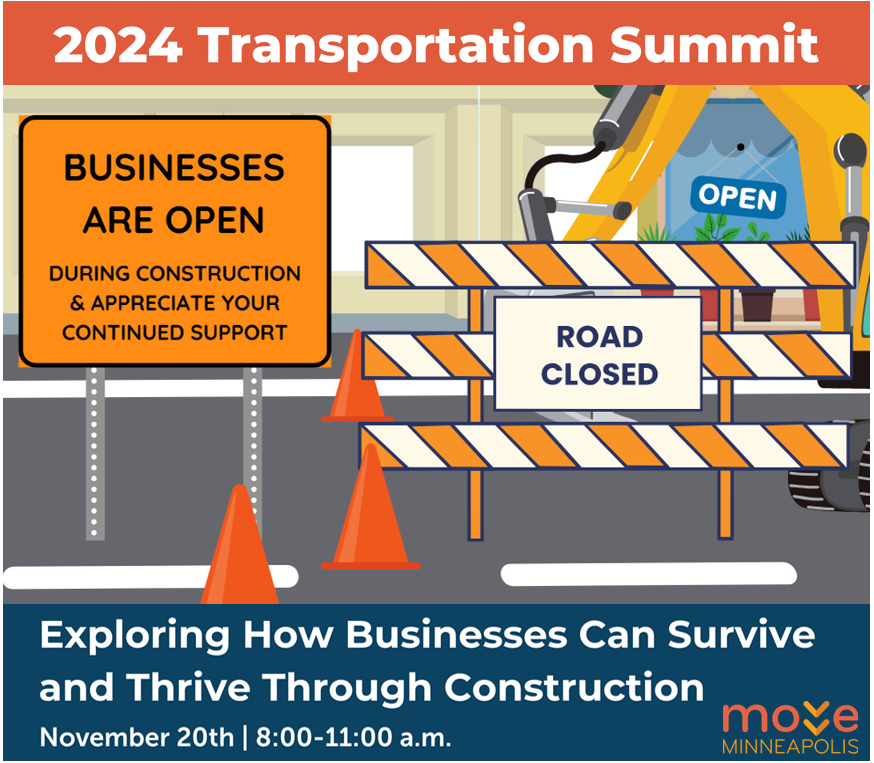 Seeing ORANGE? New transportation infrastructure will bring in more business. The challenge is to get through the construction process. 
WHEN:  Wed. Nov. 20, 8 a.m. - 11 a.m.
WHERE:  The Hennepin, 900 Hennepin Ave, Mpls
Register: tinyurl.com/bdev8e8m
#2024TransportationSummit
