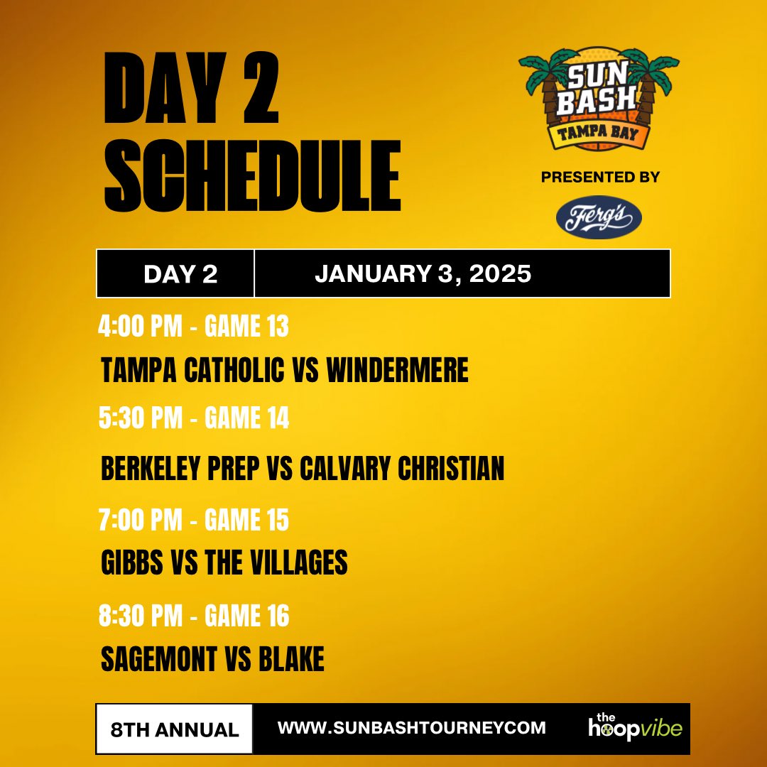 #SunBash Tampa Bay Year 8️⃣ Game Schedule (Presented by <a href="/FergsStPete/">Ferg's Sports Bar </a>) 

Day 1 &amp; 2

📅 Thursday, January 2 - Saturday, January 4, 2025
📍Northside Christian School
🔗 thehoopvibe.com/event/sun-bash…