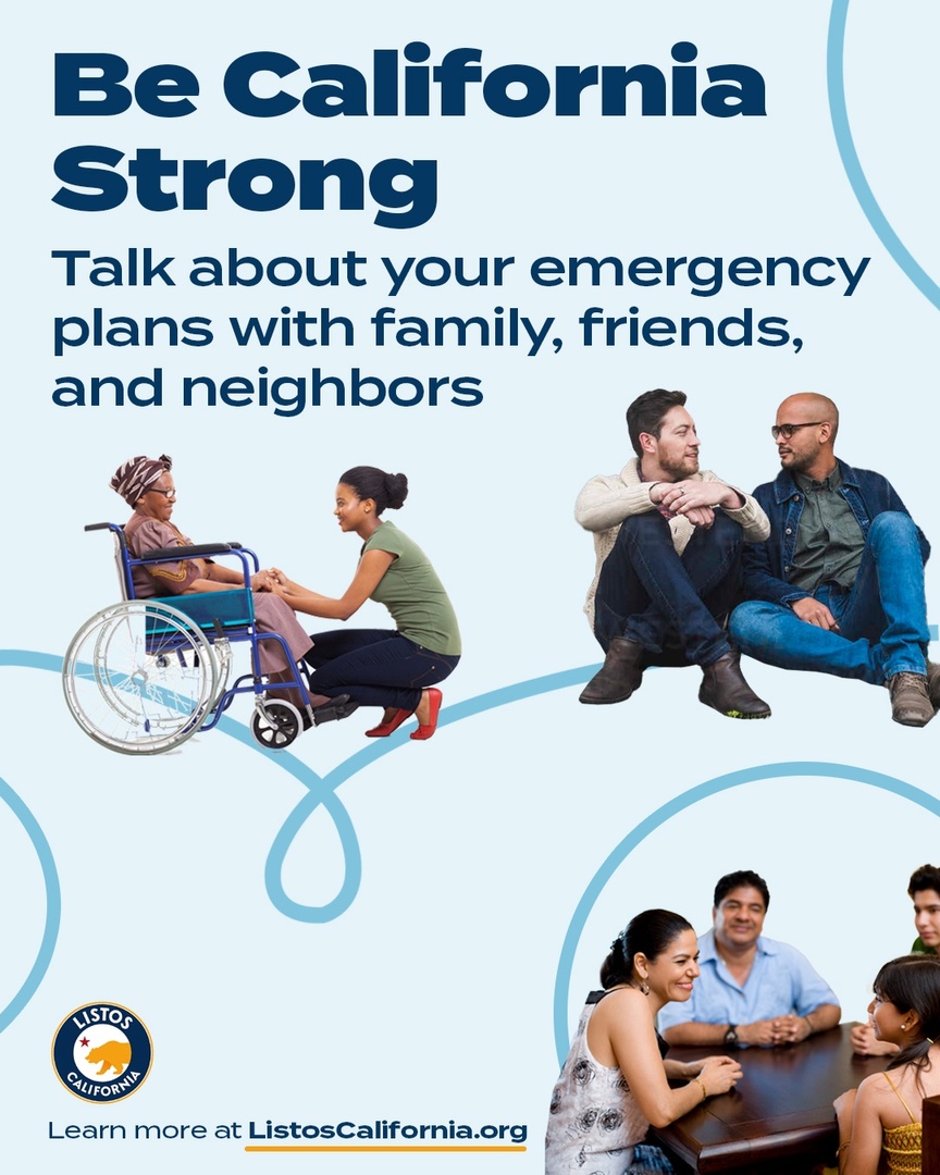 We got this, California!

It’s important to have a plan, but it’s ALSO important to communicate that plan to each other and to keep each other safe.

Be prepared for disasters, BE CALIFORNIA STRONG.