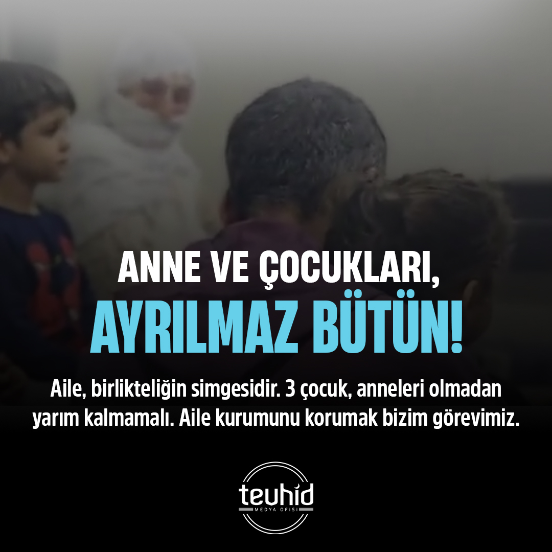 tevhidekip_'s tweet photo. Anne ve Çocuklar Ayrılmaz Bütün!

Aile birlikteliğin simgesidir. Üç çocuk, anneleri olmadan yarım kalmamalı. Aile kurumunu korumak asli görevimiz olmalıdır.

#duadönmeznedentutuklu