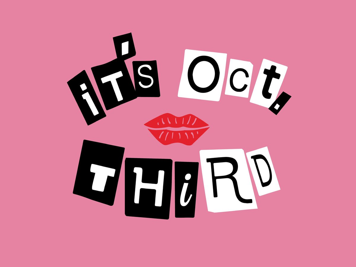 #ItsOctober3rd #MeanGirlsDay 💋