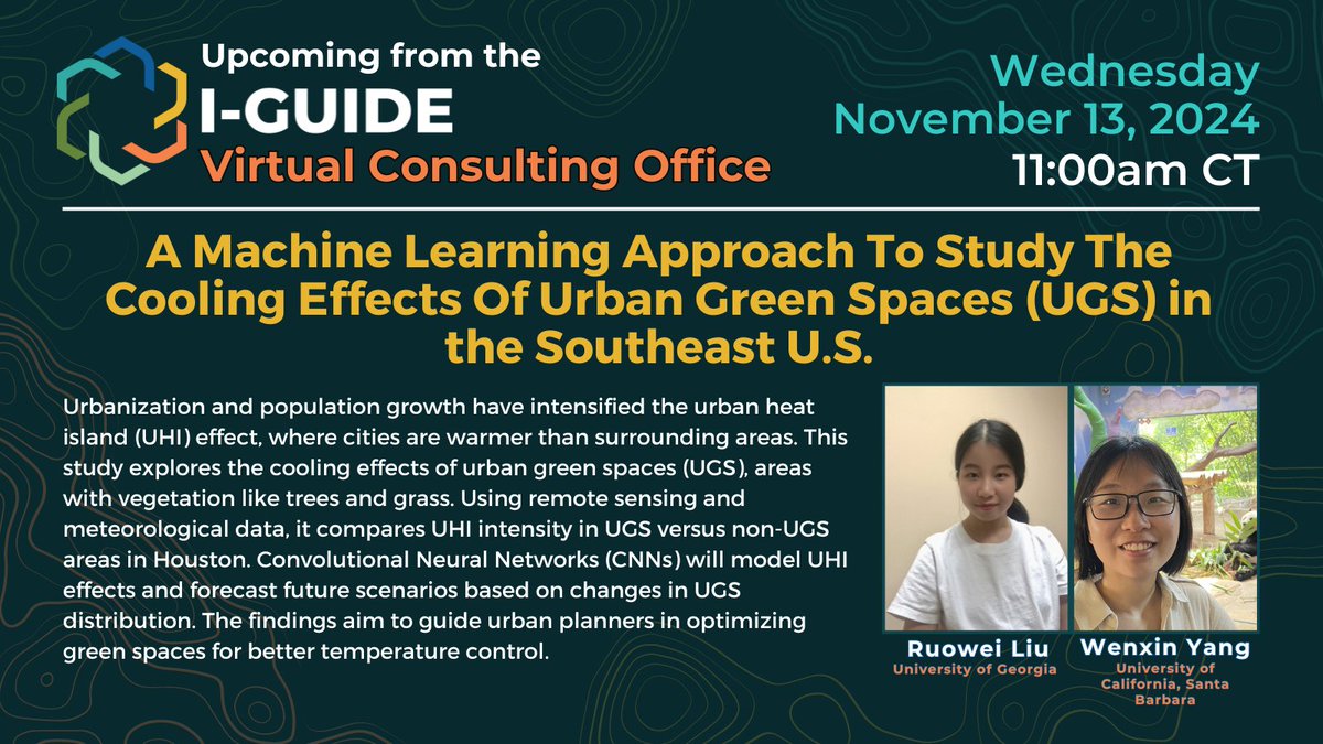 ✨Coming up NEXT WEEK November 13 at 11:00 am join <a href="/NSFiGUIDE/">I-GUIDE</a> for the next VCO "A Machine Learning Approach To Study The Cooling Effects Of Urban Green Spaces (UGS) in the Southeast U.S." 👉 Information and registration here: i-guide.io/i-guide-vco/a-…