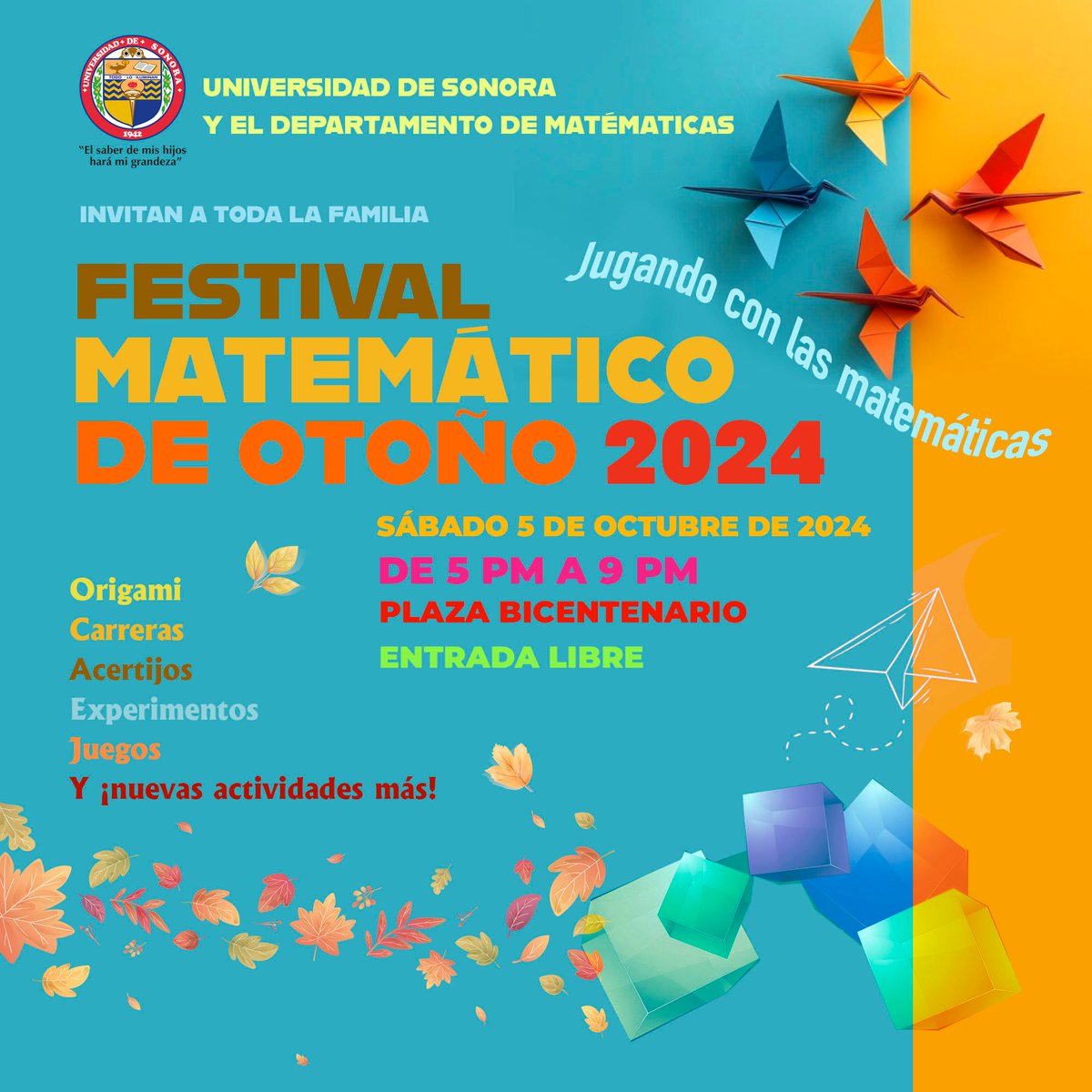 El Departamento de Matemáticas invita a la comunidad de Hermosillo a pasar un tarde jugando con las matemáticas este Sábado 5 de Octubre. ¡Los esperamos! ✨✨✨
