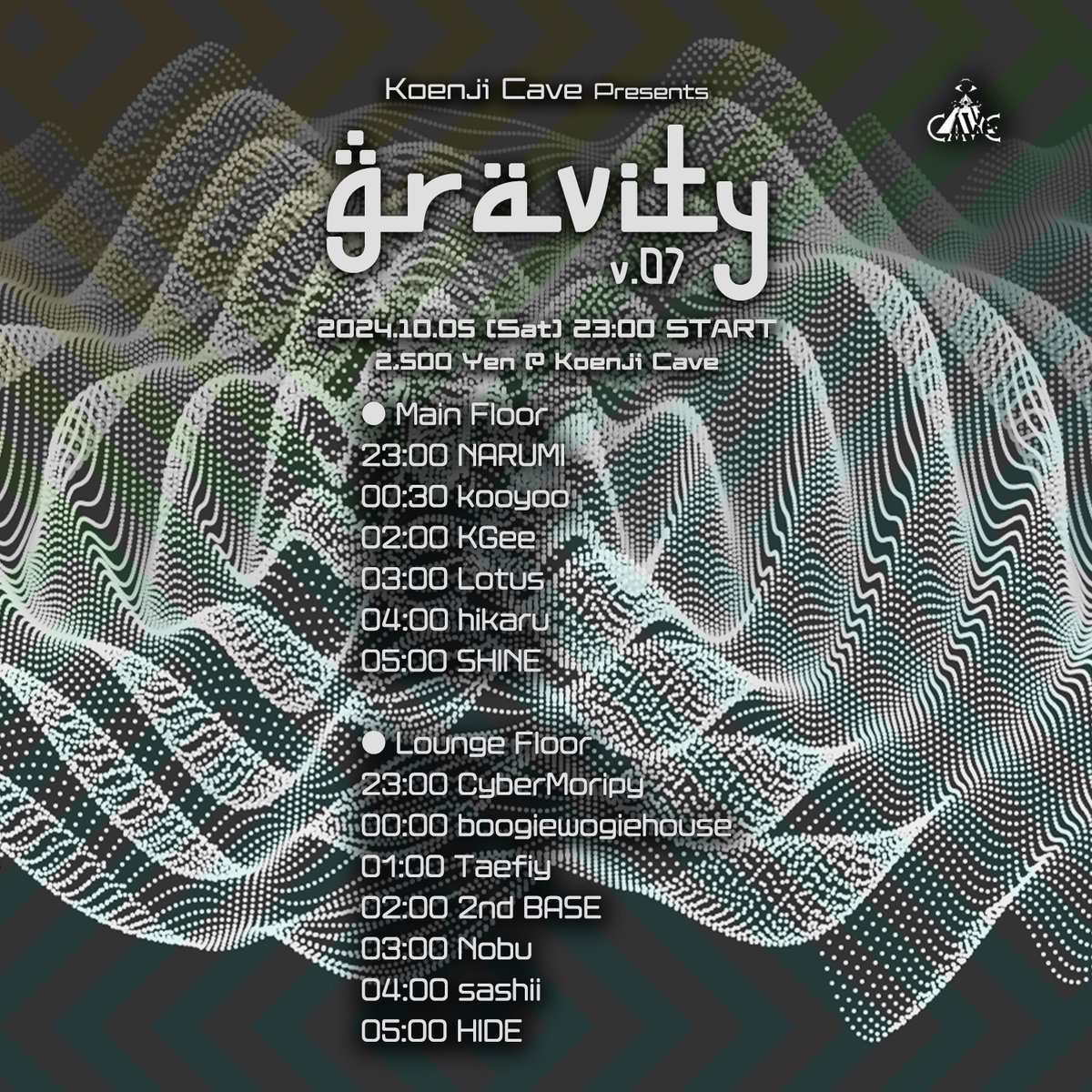 cave2009's tweet photo. 土曜日は Gravity Vol.07 開催! 新鋭DJ陣を軸に開催するサイケデリックトランスパーティーです。23時オープンです😃

Party on Saturday this weekend is Psy-Trance party ft domestic powerful DJs :)
23 pm Open, Join us !

Koenji Cave presents ◉ Gravity Vol.07 ◉
◉Date: 2024/10/05(sat)
◉Start: 23:00
◉Entrance: ¥ 2,500
※ディスカウントは各出演者迄
※ Ask discount to DJs
ㅤ
● Main Floor
DJs:
MAIN
Lotus (P&C.Project/KiTTyGuy Project)
KGee (OUROBOROS MUSIC)
hikaru (Adam)
NARUMI
kooyoo
RANRAN
SHINE
ㅤ
● Lounge Floor
DJs:
CyberMoripy
sashii
Taefiy
boogiewogiehouse
2nd BASE
HIDE
Nobu
