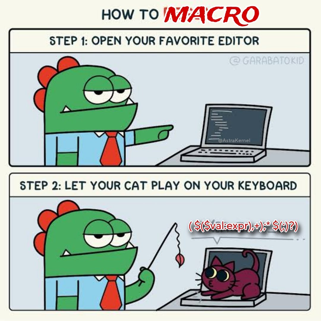 AstraKernel's tweet image. How to write macros?

#RustMemes