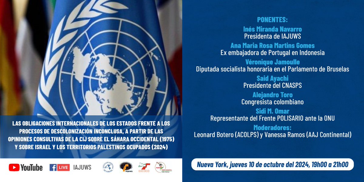 RASDEcuador's tweet photo. Las obligaciones internacionales de los Estados frente a los procesos de descolonización inconclusa, a partir de las opiniones consultivas de la CIJ sobre el 🇪🇭 (1975) y sobre  🇮🇱 y los Territorios Palestinos Ocupados 🇵🇸 (2024). NYC, 10/10/2024, 19h00. Facebook y YouTube IAJUWS. https://t.co/1kjhvuGYpg