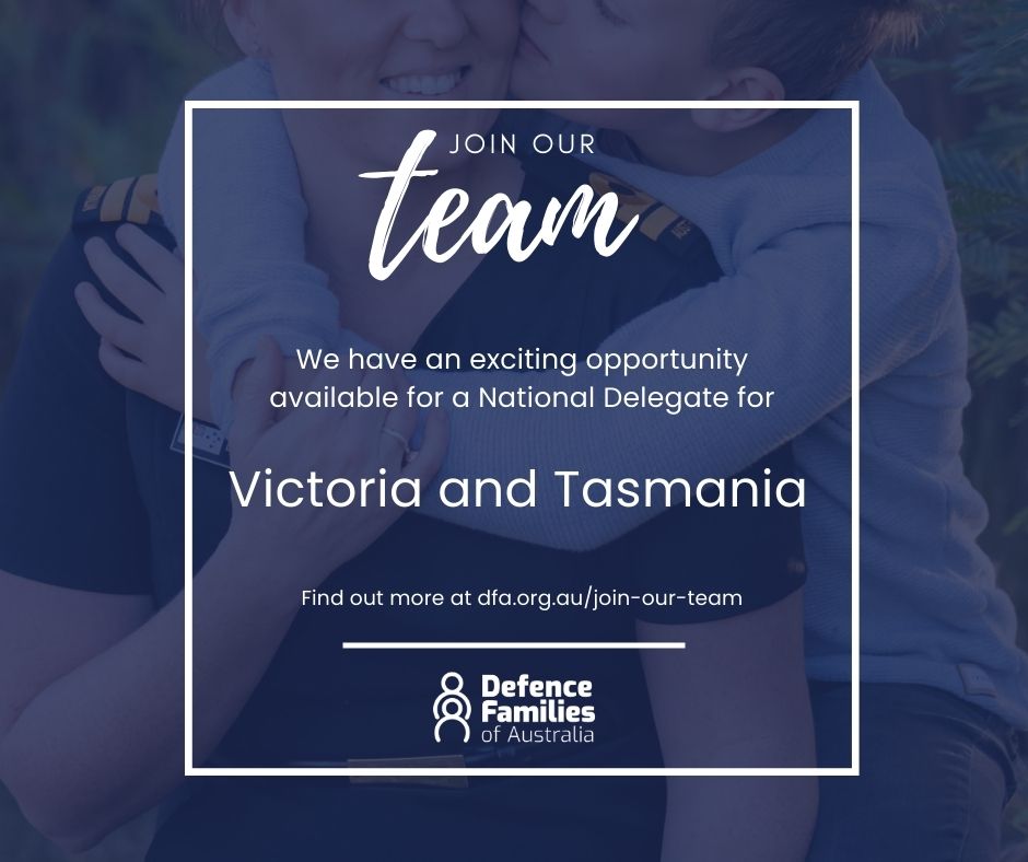 Job opportunity | National Delegate to represent Defence families in Victoria and Tasmania, based in Victoria. Applications close at 10am (AEDT) on Friday, 25 October 2024. Find out more at dfa.org.au/join-our-team