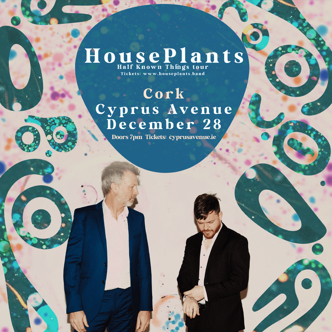 Cyprus Avenue (@cyprusavecork) on Twitter photo The 5-piece live band HousePlants will be performing at Cyprus Avenue in December! HousePlants is the project of producer Daithí & Paul Noonan (Bell X1).
Tickets will be ONSALE at 10am from cyprusavenue.ie, don't miss out! 🤩
<a href="/HousePlantsIE/">HousePlants.</a> The 5-piece live band HousePlants will be performing at Cyprus Avenue in December! HousePlants is the project of producer Daithí & Paul Noonan (Bell X1).
Tickets will be ONSALE at 10am from cyprusavenue.ie, don't miss out! 🤩
<a href="/HousePlantsIE/">HousePlants.</a>