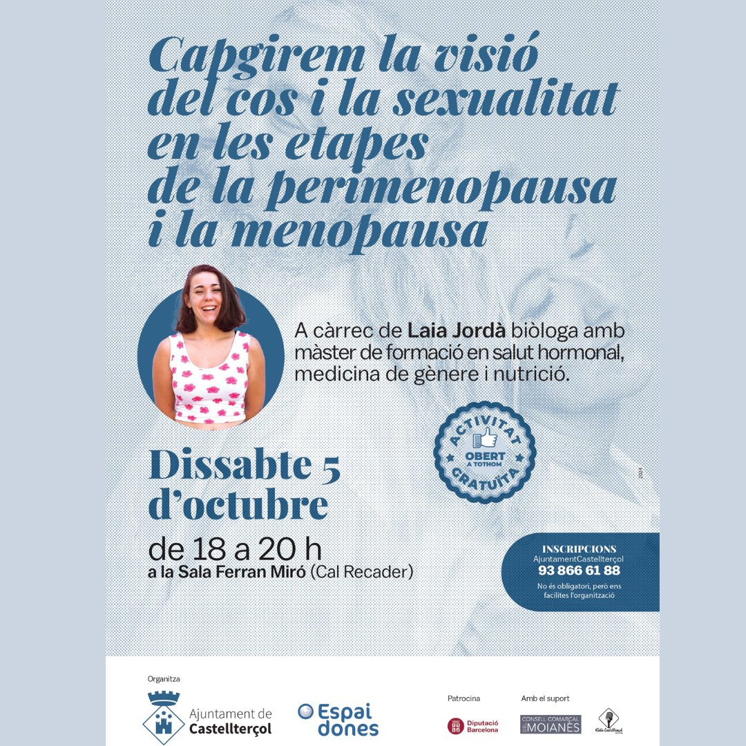 🟣Demà, l'Espai Dones de #Castellterçol segueix els seus tallers.

👩Capgirem la visió el cos i la sexualitat en les etapes de la perimenopausa i la menopausa. Amb Laia Jordà. 

🗓️Dissabte 5 d'octubre, 18 a 20 h.
📍Cal Recader

 #castellterçoltriocuidarme <a href="/diba/">Diputació de Barcelona</a> <a href="/comarcamoianes/">Consell Comarcal del Moianès</a>