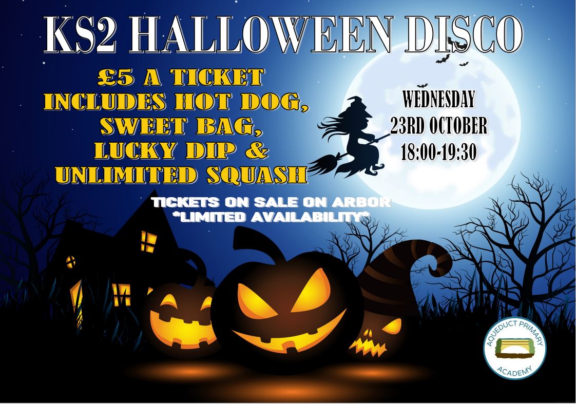 Wed 23rd Oct - KS2 Disco (Year 3, Year 4, Year 5 and Year 6) 18:00 to 19:30.

Tickets are £5 a child and can be purchased on Arbor only. Only 80 places available for each Key Stage disco.

Ticket prices include a hot dog, sweet bag, lucky dip, unlimited squash, and party games!
