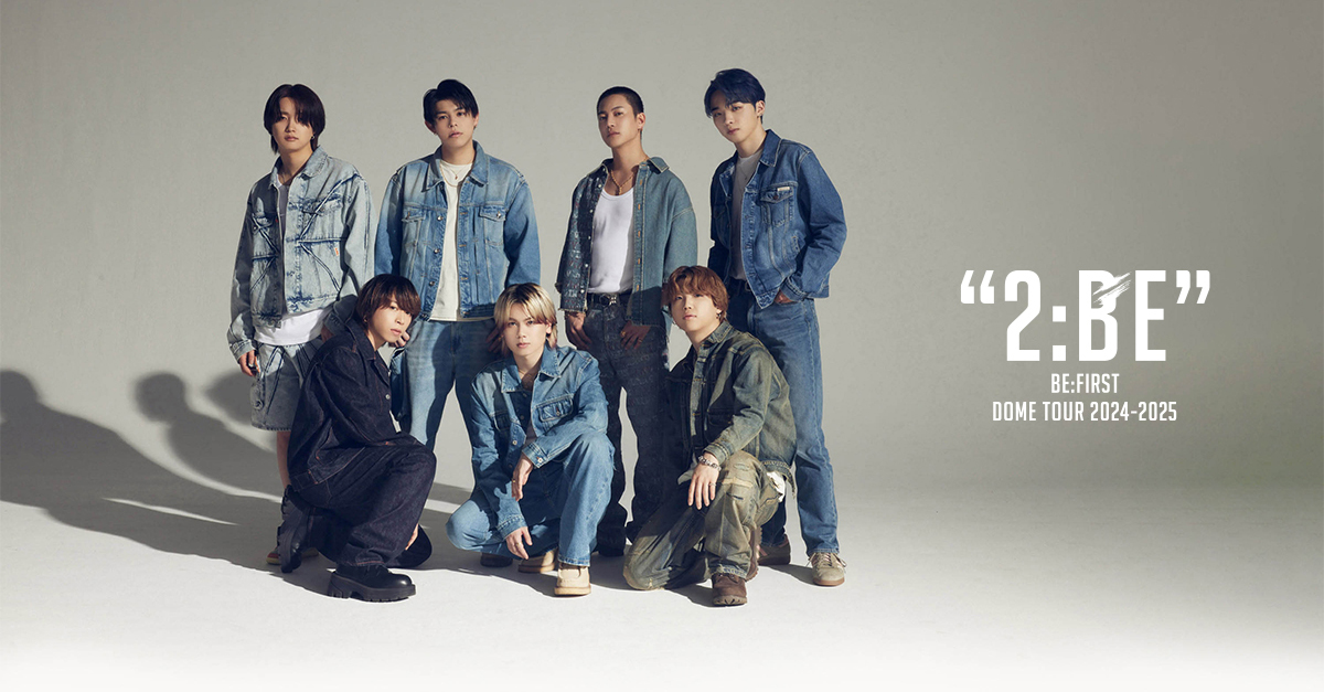 BE:FIRST DOME TOUR 2024-2025 “2:BE“ 愛知公演 会場オフィシャル
