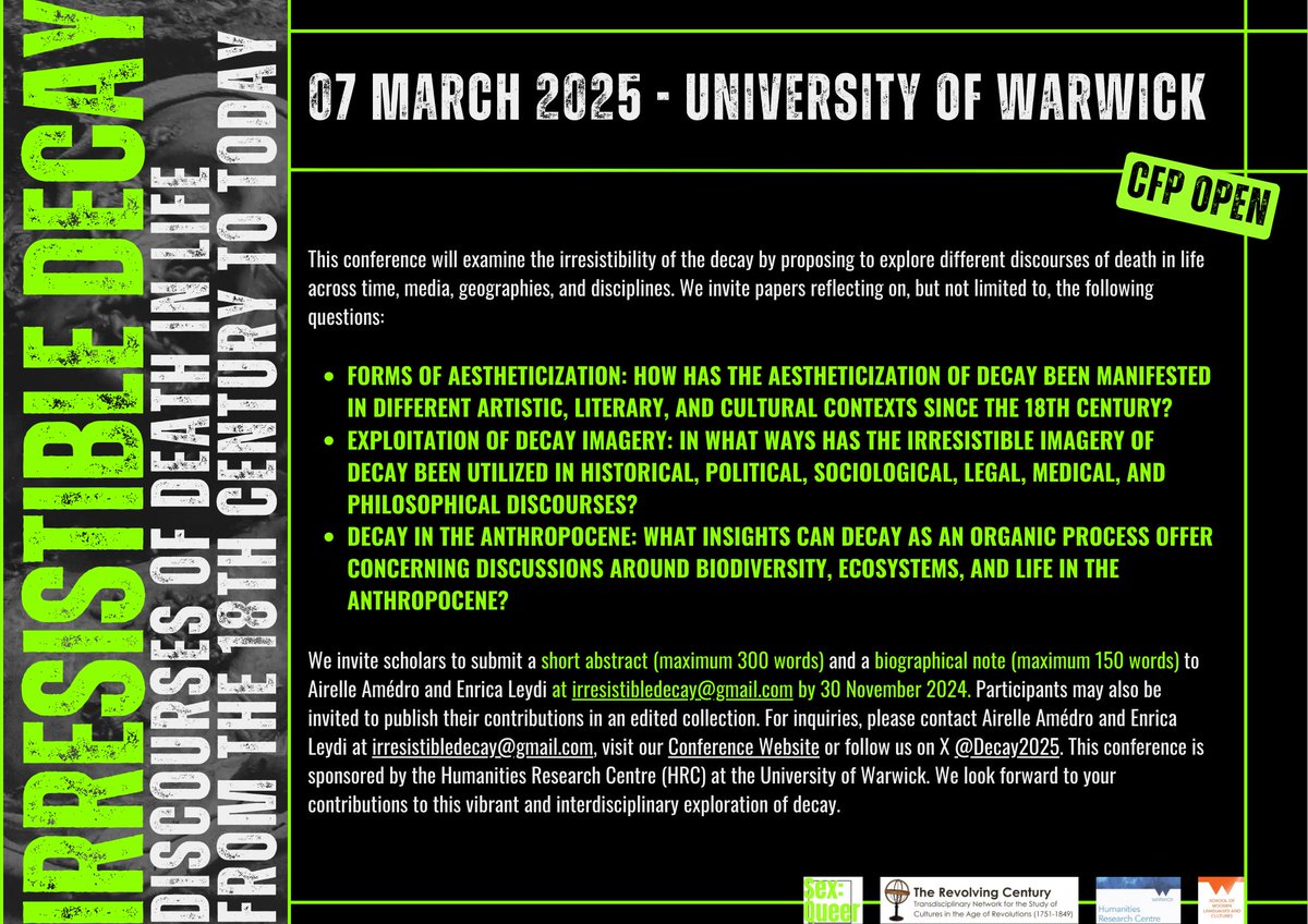 Decay2025's tweet image. Join us on 7 March 2025 at the University of Warwick to explore the pervasiveness and irresistibility of decay imagery from the 18th century to today.

Submit your abstract by 30 Nov 2024 to irresistibledecay@gmail.com.

Kindly founded by @HRCWarwick.
