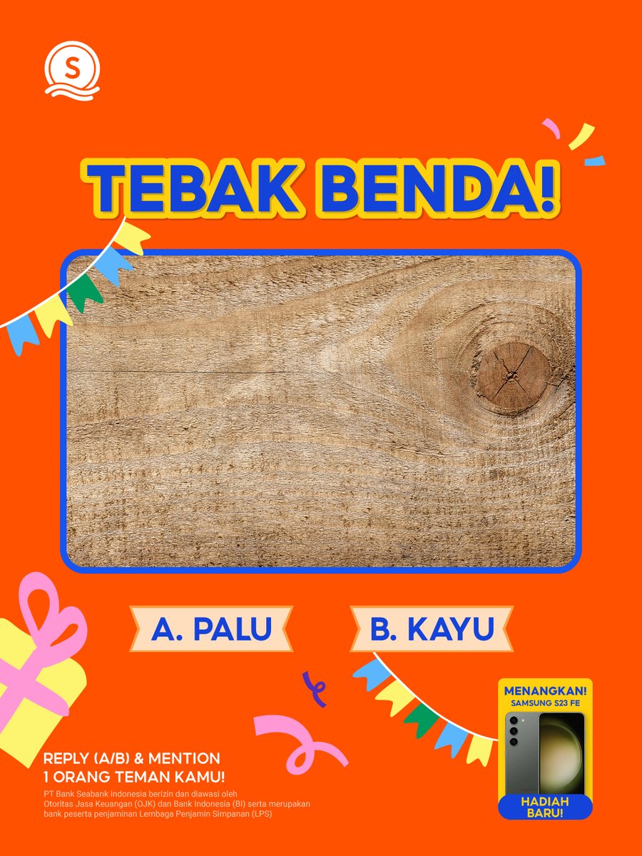 SeaBankID's tweet image. TEBAK BENDA! 🪵

YUK, tebak benda di atas untuk dapatkan SAMSUNG S23 FE! 🎉

REPLY (A/B) &amp;amp; MENTION 1 ORANG TEMAN KAMU!