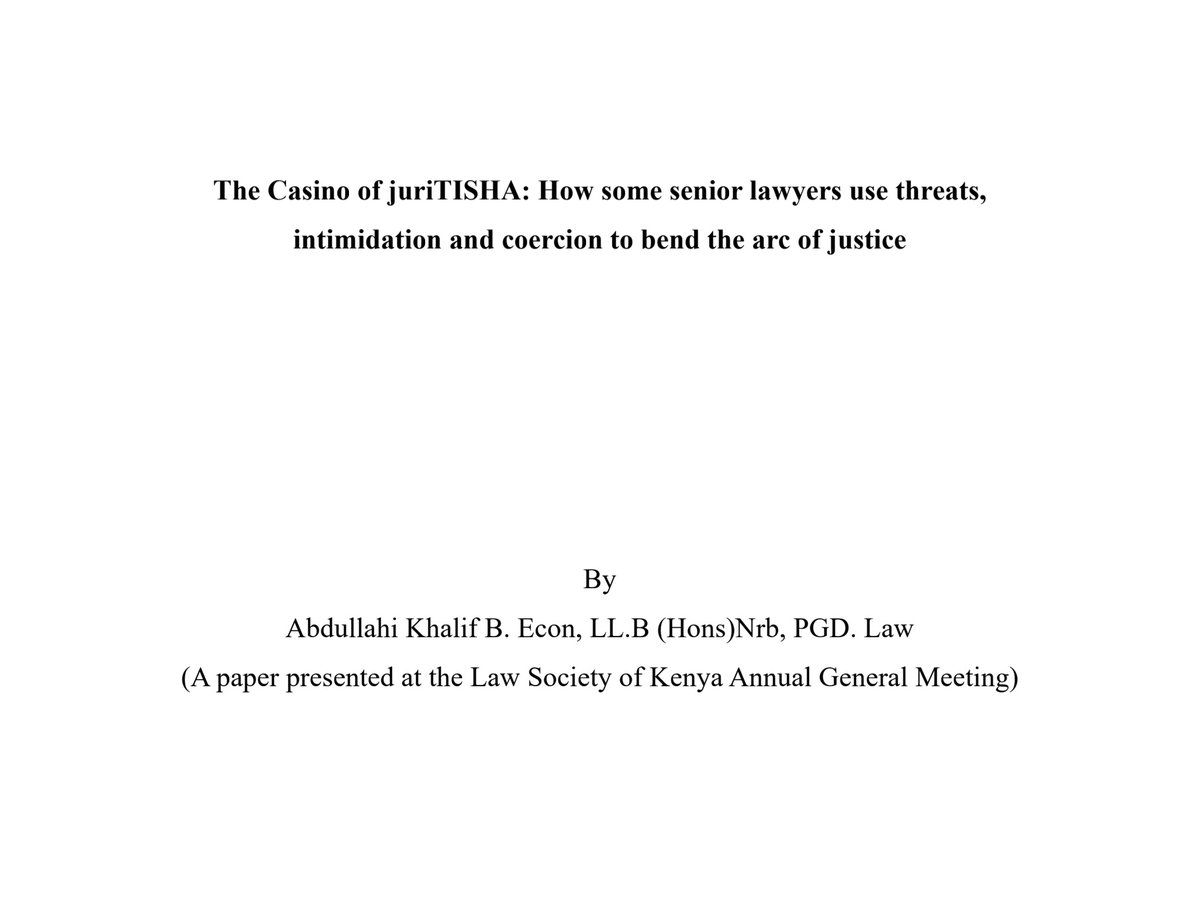 To this end, at the next LSK AGM, I intend to present a paper on how a senior lawyer (now a farmer) uses vitisho and shurutisho to intimidate the judiciary.

The paper's title:

'The Casino of juriTISHA: How some senior lawyers use threats, intimidation, and coercion to bend the