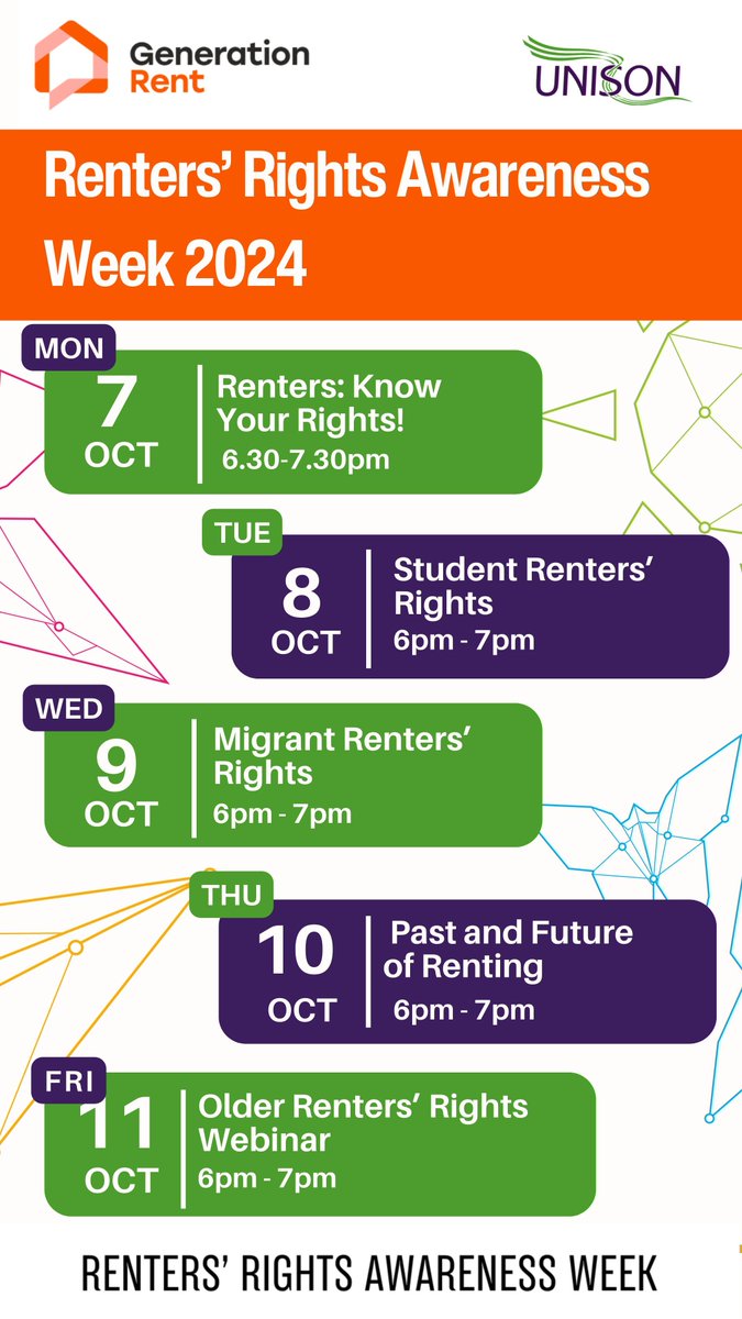 Renters' Rights Awareness Week: Your Guide to a Secure Home 7 – 11 October 2024 
Register for free: unsn.uk/4eN7Ern 

Join us for a series of free webinars, hosted by Generation Rent
and UNISON.