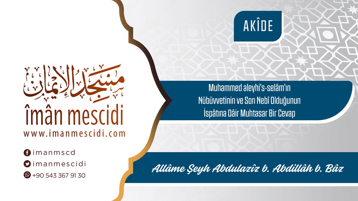 Muhammed aleyhi's-selâm'ın Nübüvvetinin ve Son Nebî Olduğunun İspâtına Dâir Muhtasar Bir Cevap {YENİ}

Allâme İmâm Abdulazîz b. Bâz -rahimehullâh-

imanmescidi.com/icerik/1425-mu…