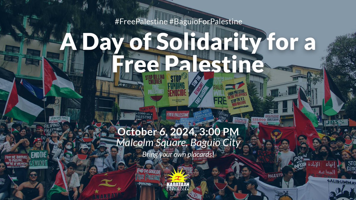Baguio youth calls for a Free Palestine! 🇵🇸

Join the Day of Solidarity for a Free Palestine on Oct 6 (3:00 PM) at Malcolm Square, Baguio City - solidarity for the poeple of Palestine and their struggle for national liberation. 

#FreePalestine
#BaguioForPalestine