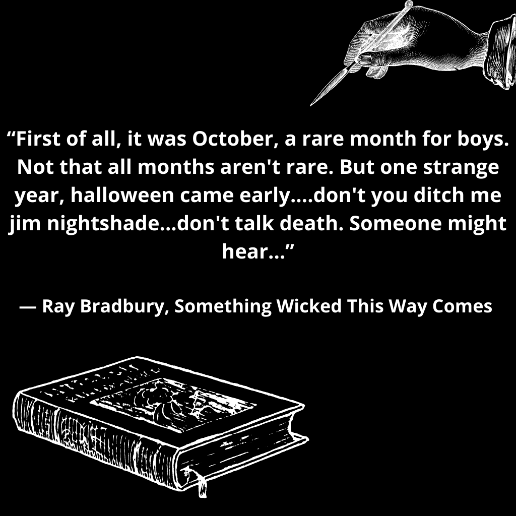 AndiMarchal's tweet photo. "First of all, it was October, a rare month for boys..." 

#RayBradbury 
#SomethingWickedThisWayComes 
#October 
#Fall 
#OctoberQuotes 
#Literature https://t.co/xivH3aoK1Z