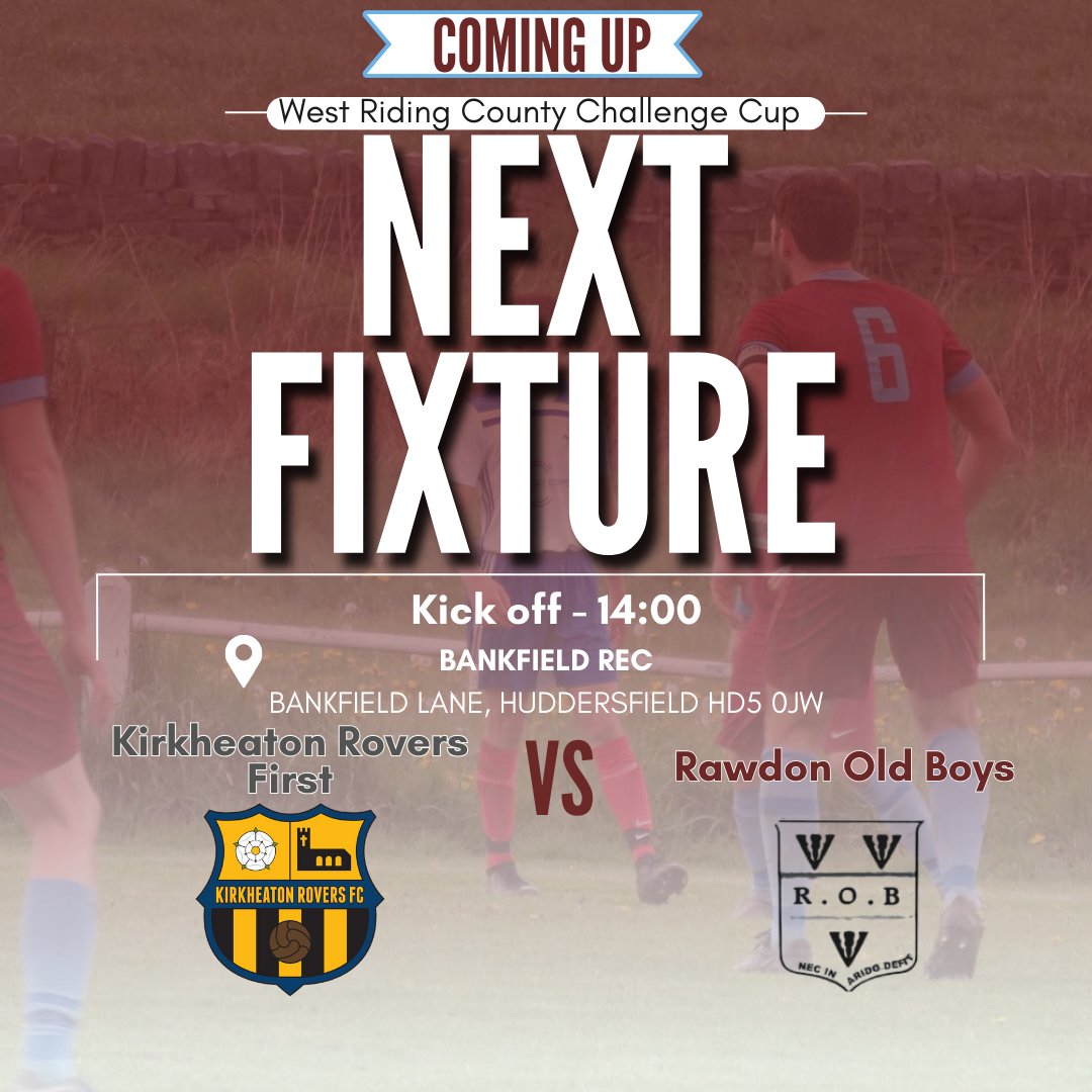 A break from the league action this weekend as we travel to Huddersfield to face Kirkheaton Rovers in the County Cup. 2 o'clock kick off.