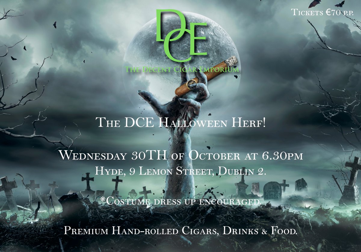 The DCE Halloween Herf ! Tickets now on sale....
DECENT-CIGAR.COM 🎃