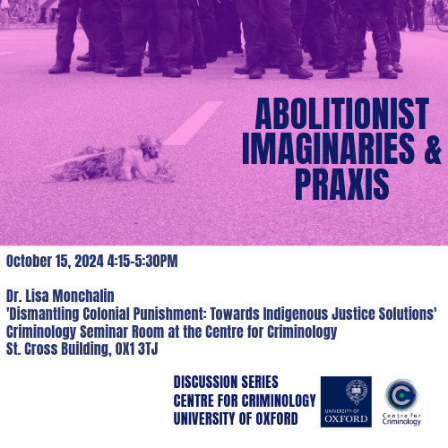 AbolitionismOx's tweet photo. Join us for our first talk this term with Lisa Monchalin on 'Dismantling Colonial Punishment: Towards Indigenous Justice Solutions'. 15th of October 4:15 pm. This event is in person only, so if you are around please join us @OxfordCrim! Open to all, registration link in comments https://t.co/sERin8UTzX