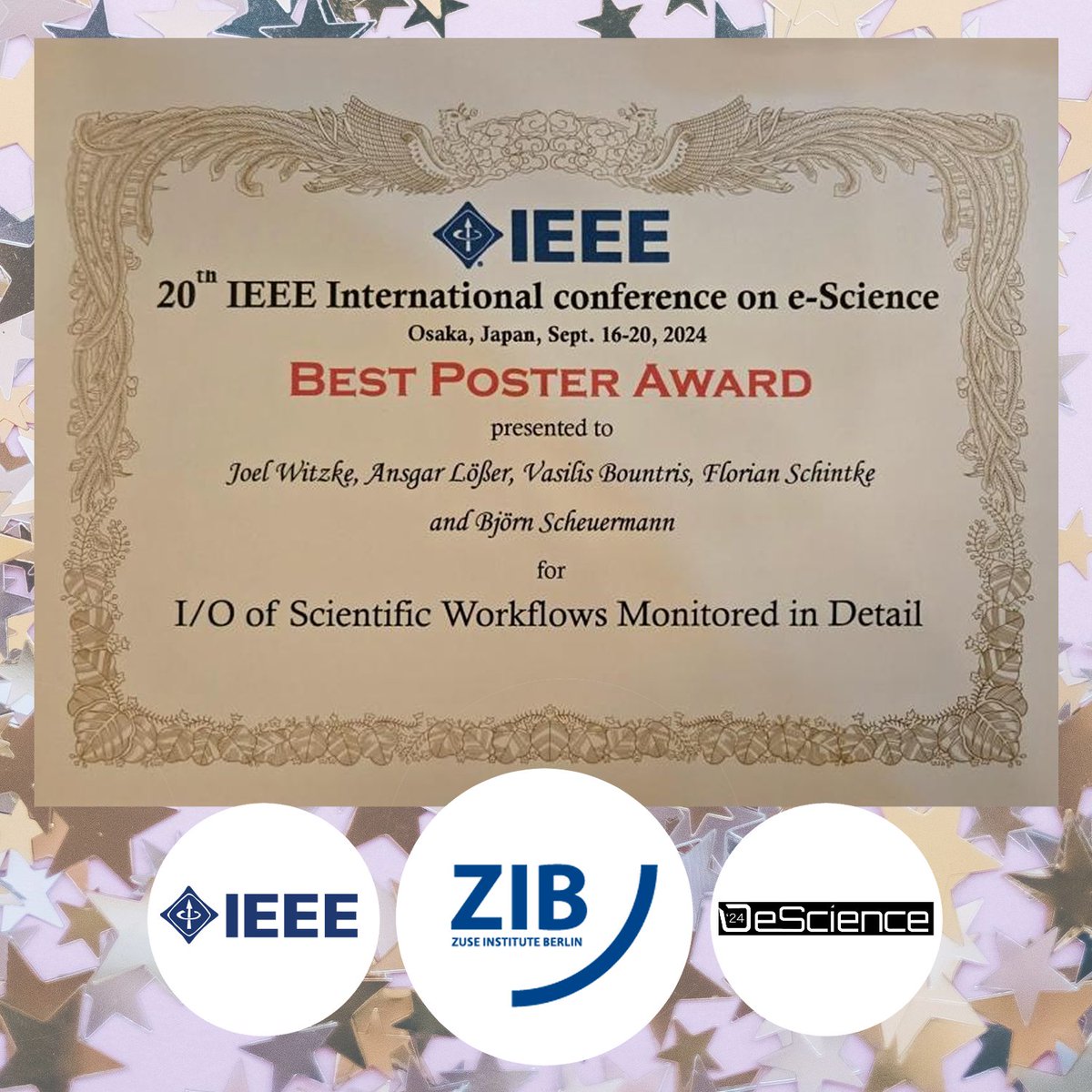 Joel Witzke and Florian Schintke from ZIB together with their co-authors received the Best Poster Award at the 20th IEEE International conference on e-Science in Osaka, Japan for their work "I/O of scientific workflows monitored in detail". Congrats!