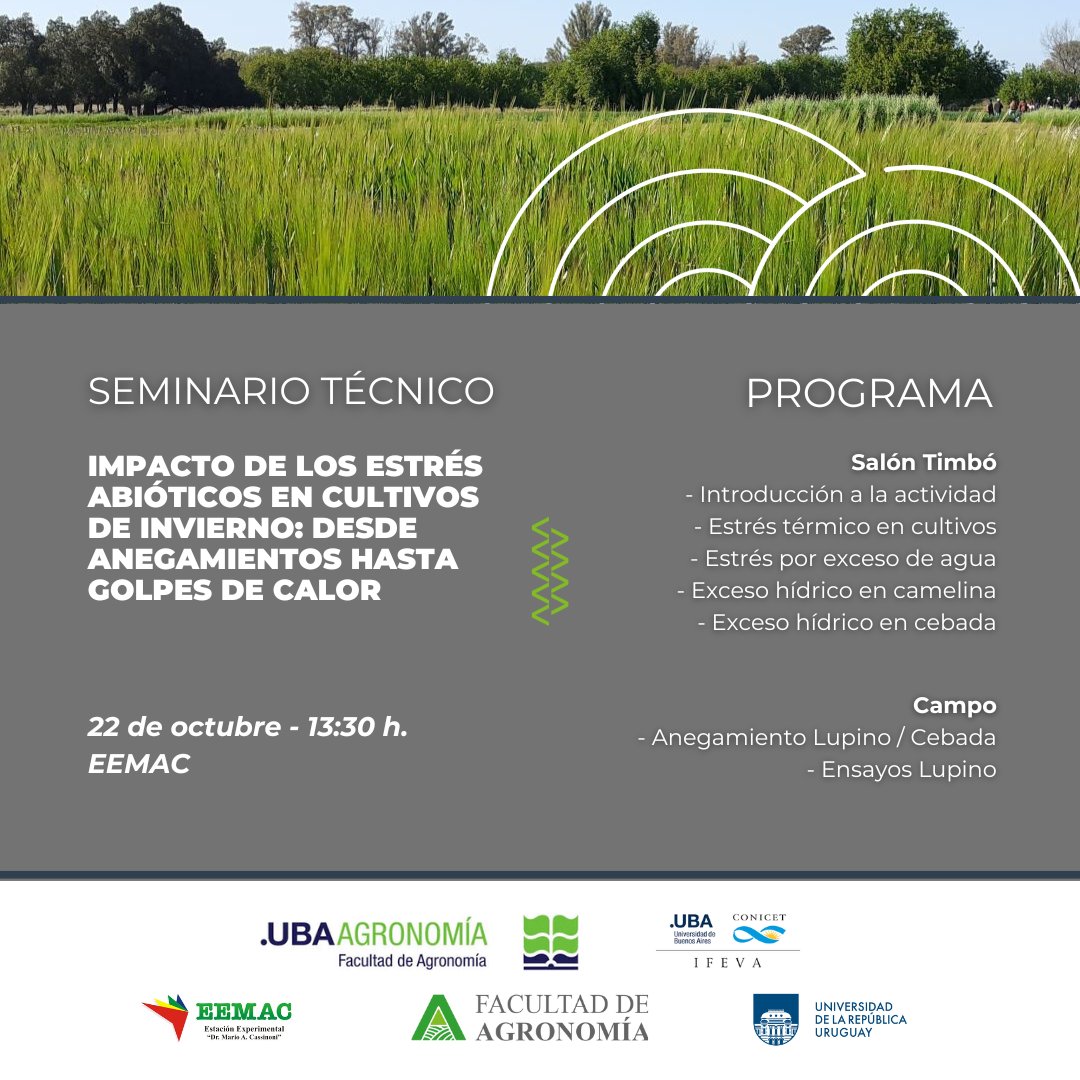 🌾Seminario Técnico
✔️Impacto de los Estrés Abióticos en Cultivos de Invierno: Desde Anegamientos hasta Golpes de Calor
📅 Mar 22 octubre
🕜 13:30 h.
📌 EEMAC (Paysandú)
🧑‍🌾Dirigido a productores y técnicos
🤝Organiza: <a href="/agriculturauru/">GTI Agricultura EEMAC</a> (EEMAC - Fagro) | Participa: <a href="/AgronomiaUBA/">FAUBA</a>