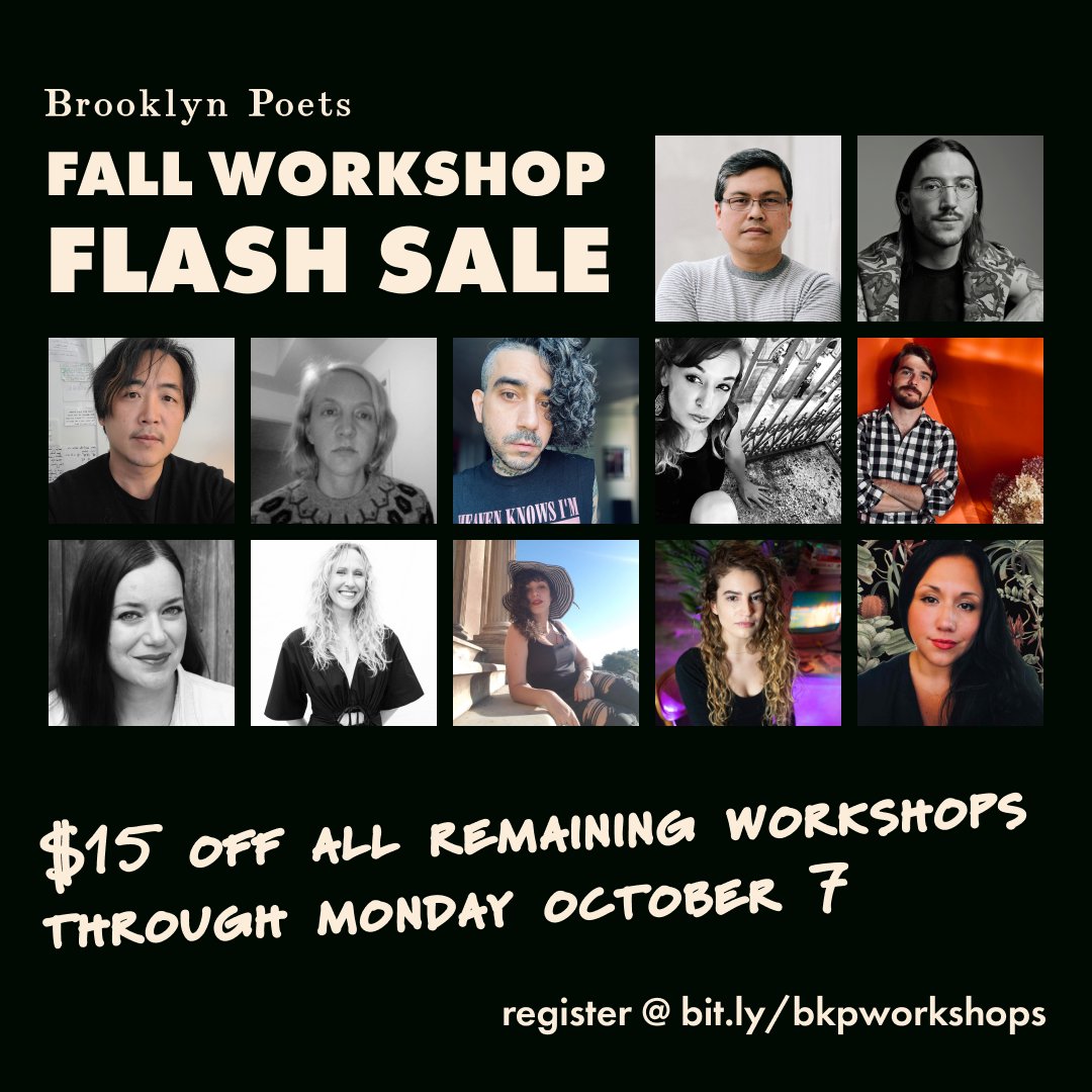 Brooklyn Poets (@brooklynpoets) on Twitter photo For a limited time, save $15 on any of our remaining fall workshops with Joanna Solfrian, Jaz Sufi, <a href="/Vanessid/">El Norte Recuerda</a>, dawn lonsinger, <a href="/TaraSkurtu/">Tara Skurtu</a>, <a href="/RobertWoodLynn/">Robert Wood Lynn</a>, Cynthia Cruz, Rachelle Toarmino, <a href="/BarotRick/">Rick Barot</a> & more! View our workshops at brooklynpoets.org/workshops/all For a limited time, save $15 on any of our remaining fall workshops with Joanna Solfrian, Jaz Sufi, <a href="/Vanessid/">El Norte Recuerda</a>, dawn lonsinger, <a href="/TaraSkurtu/">Tara Skurtu</a>, <a href="/RobertWoodLynn/">Robert Wood Lynn</a>, Cynthia Cruz, Rachelle Toarmino, <a href="/BarotRick/">Rick Barot</a> & more! View our workshops at brooklynpoets.org/workshops/all