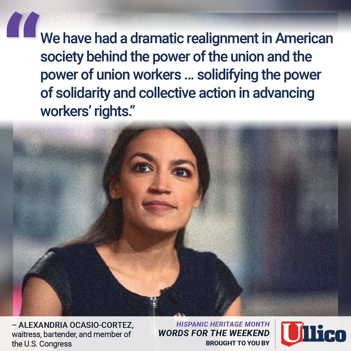 It's Words for the Weekend, brought to you by the #union movement's company. #UnionStrong #HispanicHeritageMonth