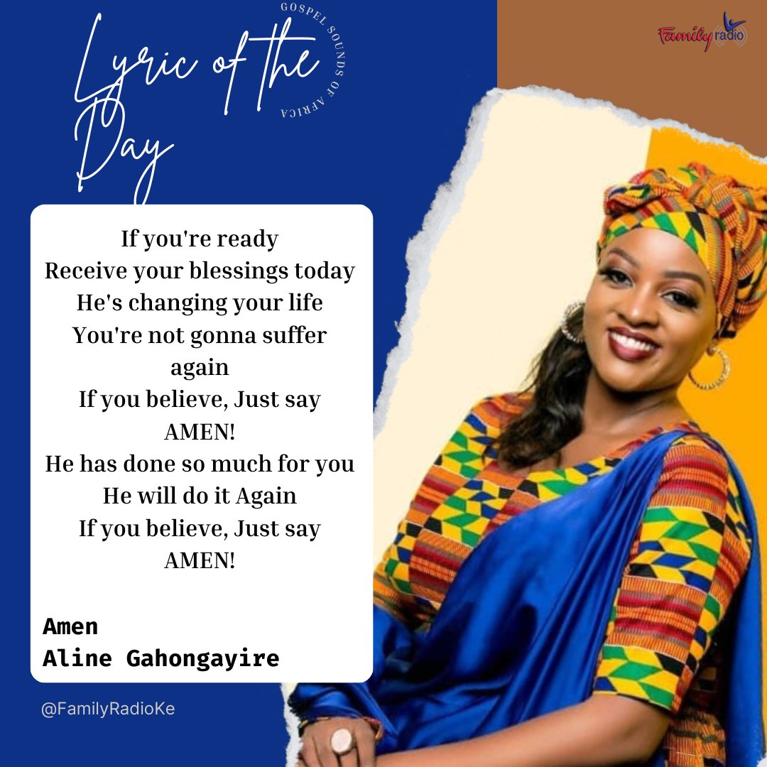 FamilyRadioKe's tweet image. Here to make your Friday wonderful! Welcome to #GospelSoundsofAfrica #FansFriday
#lyricoftheday #AlineGahongayire #Amen