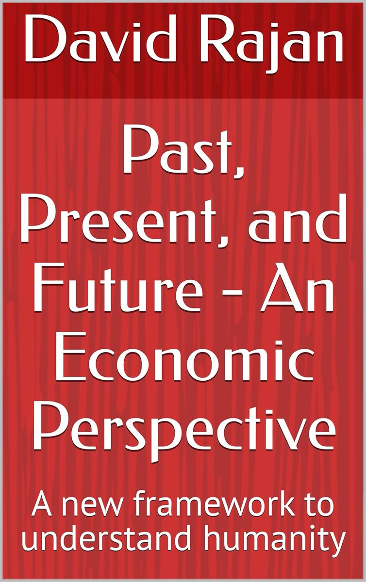 #BookoftheDay, October 4th — #Nonfiction, #Rated5stars

Temporarily FREE on Kindle:
forums.onlinebookclub.org/shelves/book.p…

Past, Present and Future, an Economic Perspective: A New Framework to Understand Humanity by David Rajan

A fresh, engaging take on economics.

#understandingeconomies