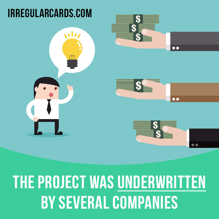 irregularcards's tweet photo. "Underwrite" = support an activity with money.
⠀
Past / Past Participle: underwrote / underwritten
⠀
Example: We are looking for someone to underwrite our new stadium.
⠀
Learn irregular verbs in our app - https://t.co/Dw2x8E8PSP
⠀
#irregularverbs #underwrite https://t.co/difj20t1HU