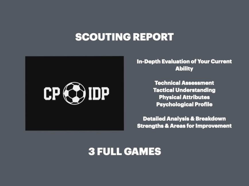 Scouting Report

Develop Your Game

Technically, Tactically, Physically, &amp; Psychologically

CPIDP.COM