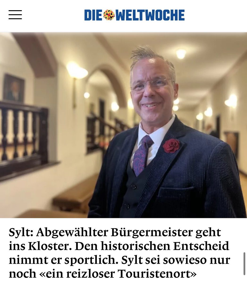 Weltwoche's tweet image. #Sylt: Abgewählter Bürgermeister geht ins #Kloster. Den historischen Entscheid nimmt er sportlich. Sylt sei sowieso nur noch «ein reizloser #Touristenort»

weltwoche.de/daily/sylt-abg…