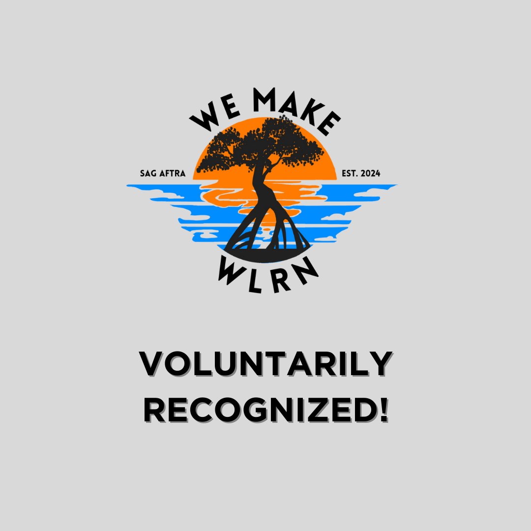 Great news: Our union has been voluntarily recognized! 

We are very optimistic about the choice to voluntarily recognize our union, and expect that it will be the beginning of a fruitful relationship between station management and our new union with <a href="/sagaftra/">SAG-AFTRA</a>. #WeMakeWLRN