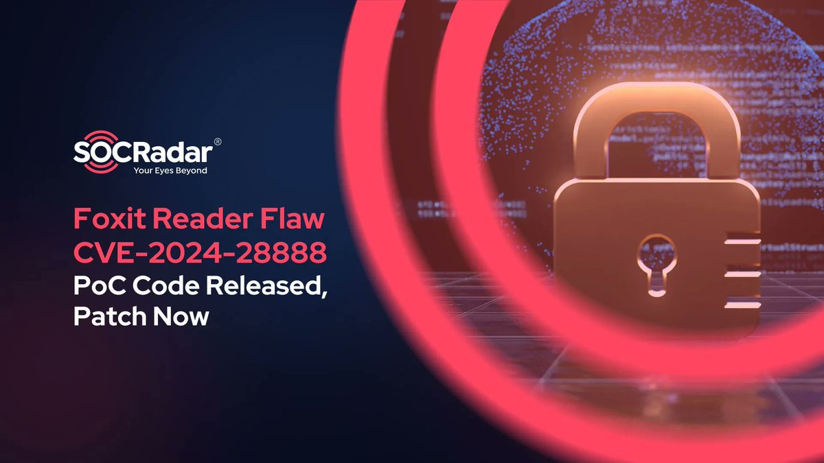 socradar's tweet image. 🚨Critical #vulnerability (CVE-2024-28888) found in Foxit Reader! PoC code is out, so act fast to prevent potential exploits. Patch now to stay protected. 
socradar.io/foxit-reader-v… 
#cybersecurity #FoxitReader #threatintelligence #patch