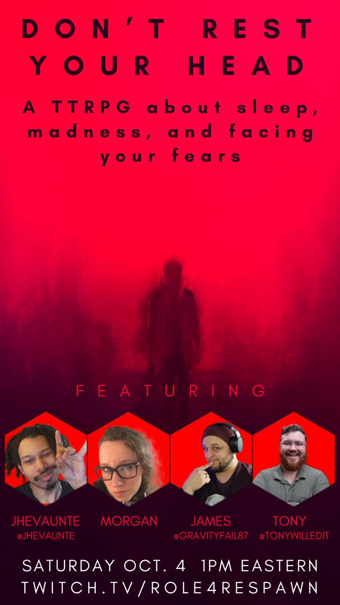 I'm not a horror movie person, but this game and crew is amazing!  You should come watch us play Don't Rest Your Head Saturday at 1pm Eastern at twitch.tv/role4respawn