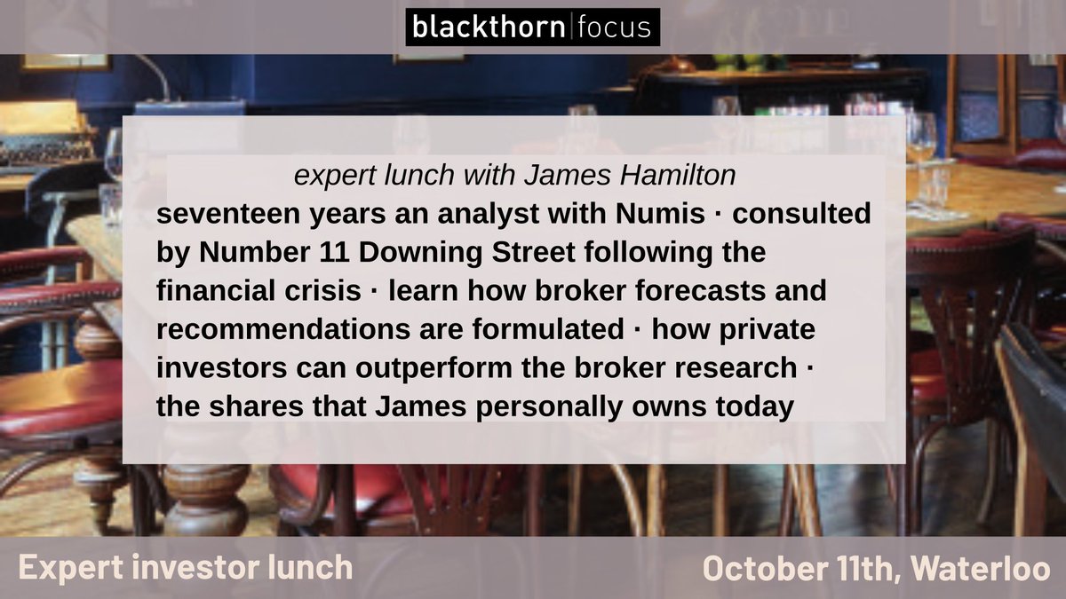 as a collection of dedicated investors, we get lunch next Friday with Mr James Hamilton. If you are interested in the work of a City analyst (perhaps you even would like to be one!) and how they influence the stock market, apply for a place here: blackthornfocus.com/blackthorn-eve…
