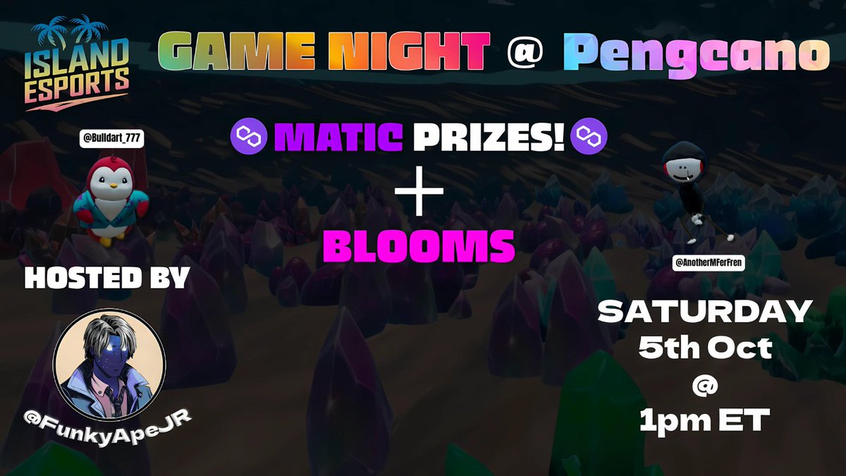 ATTENTION ESPORTS ENTHUSIASTS

Tomorrow @ 1pm EDT

ISLAND ESPORTS GAME NIGHT @ The Pengcano

Hosted by <a href="/FunkyApeJR/">FunkyApeJR</a> 

Join us on @Nifty_Island with matic prizes on the 1st &amp; 2nd Shards as well as bloom raffles for all!