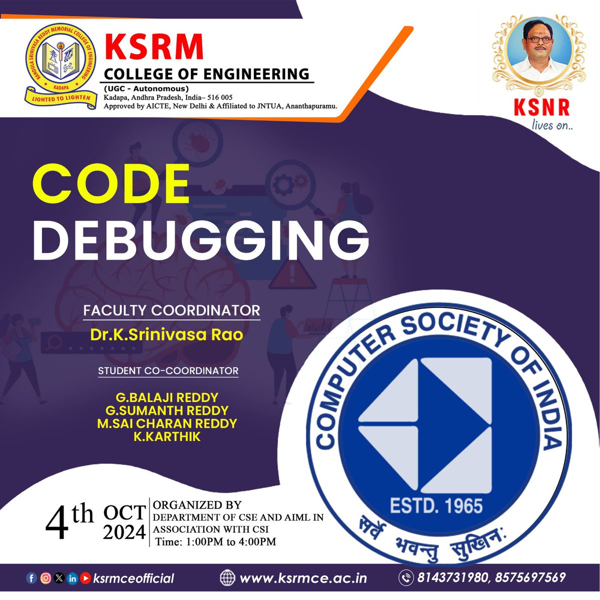 ksrmceofficial's tweet image. KSRM CSI in association with Department of CSE and AIML organised Code Debugging on 4th oct 2024
#code #debug #codedebugging #ksrmcsi #KSRM #ksrmce #kandulagroups #engineering #kadapa #ksrmceclubs #jntua #AICTE #aishe #apsche #IntiativesofMHRD #ugc #iic