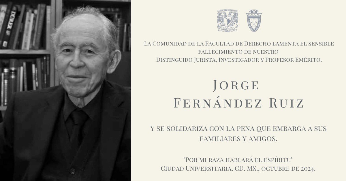 DerechoUNAMmx's tweet photo. La Comunidad de la Facultad de Derecho lamenta el sensible fallecimiento de su querido profesor Jorge Fernández Ruiz, y se solidariza con la pena que embarga a sus familiares y amigos.

Que en paz descanse. https://t.co/lDcn2iKEYW