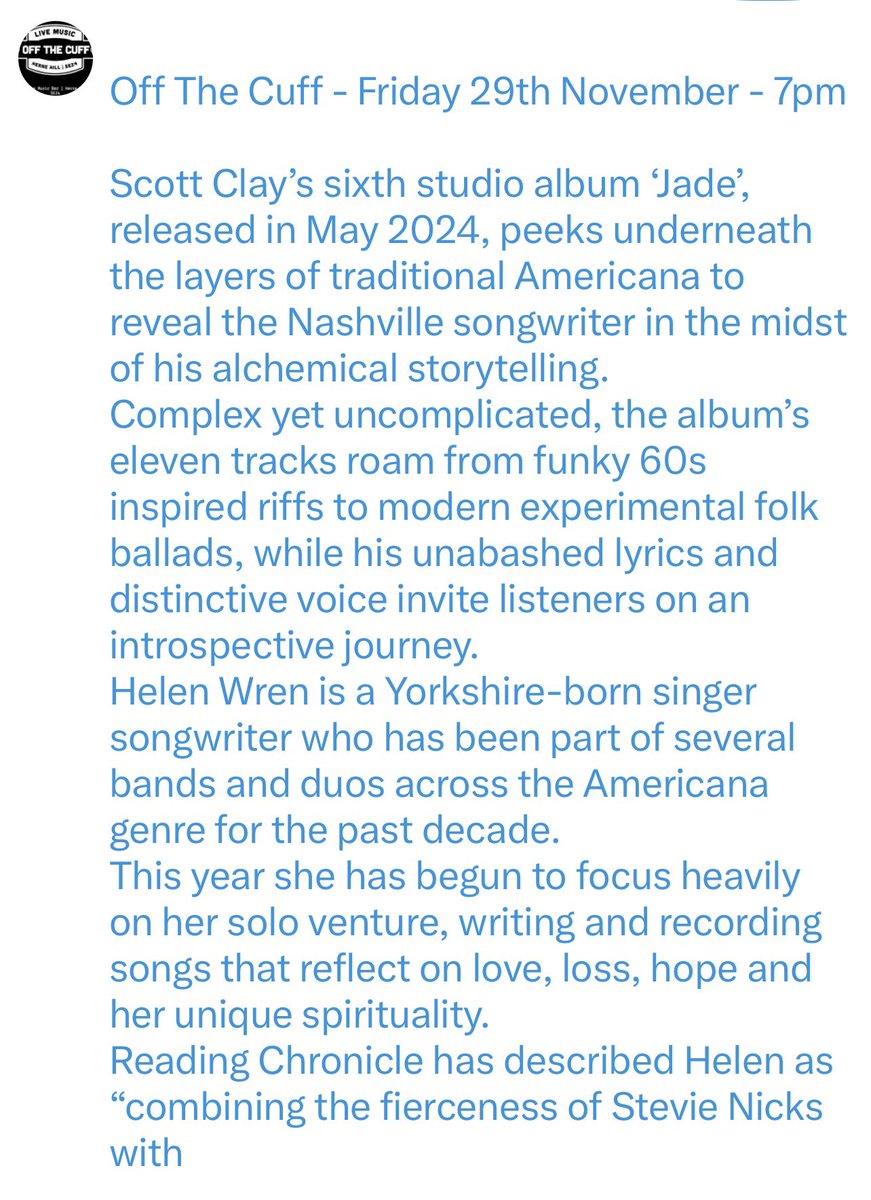 Off The Cuff - Friday 29th November - 7pm 

Scott Clay’s sixth studio album ‘Jade’, released in May 2024, peeks underneath the layers of traditional Americana to reveal the Nashville songwriter in the midst of his alchemical storytelling.

Ticket link 
link.dice.fm/m7fdfb61bb7b