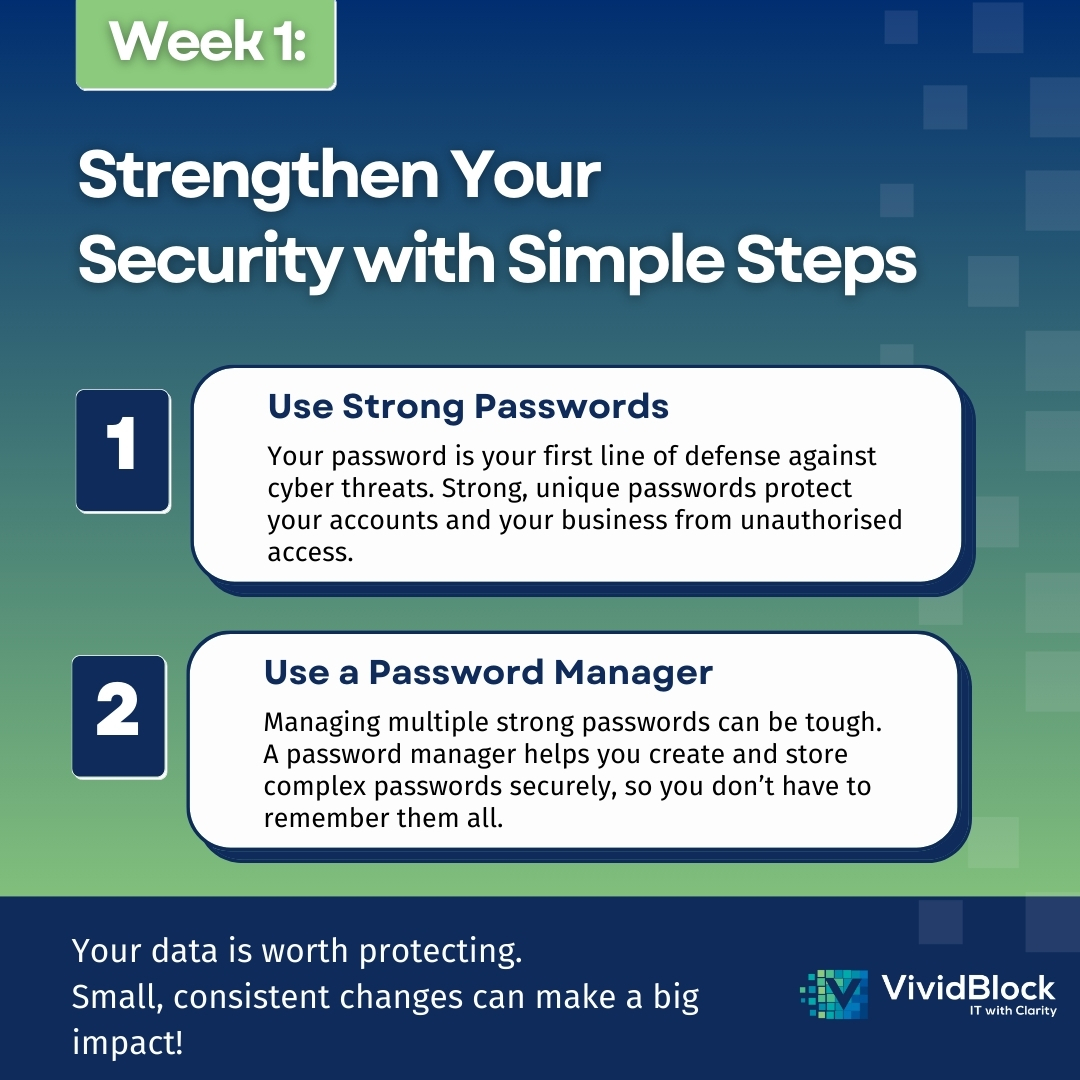 Cybersecurity isn’t a one-time thing!

This week, focus on simple steps to protect your business. Start by using strong passwords and a password manager to secure your accounts. Small changes can make a big difference!

#CyberSecurityAwareness #CyberMonth2024 #SecureOurWorld