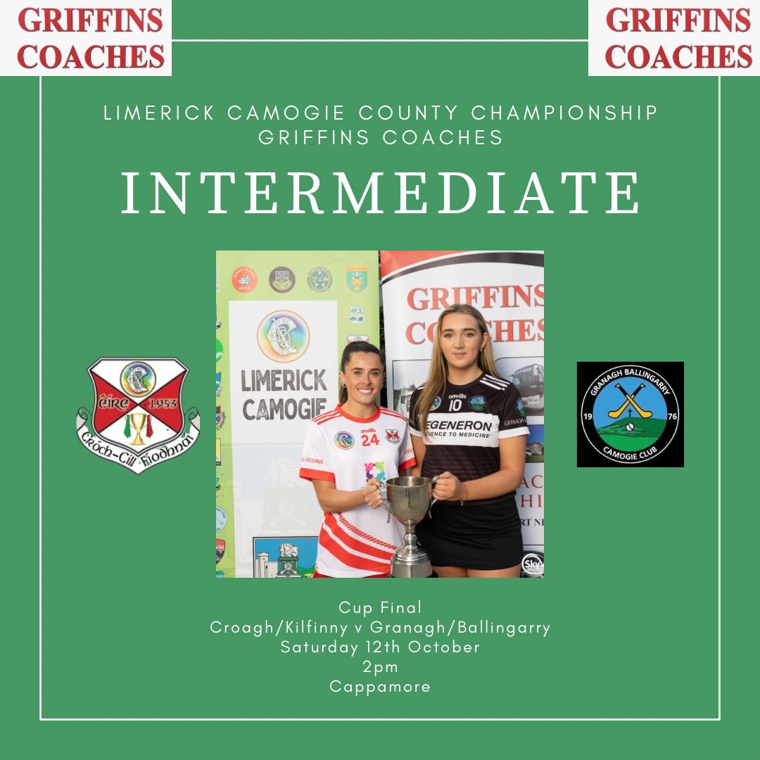 LimCamogie's tweet photo. Griffins Coaches Intermediate County Championship 

Cup Final
@Croaghkilfinny1 🆚 @granballcamogie 
📆 Saturday 12th October
📍 Cappamore
⏰ 2pm
🎫 Adult €10, Students/OAPs €5 and U16’s go free 
📰 Programmes will be €2 https://t.co/gsbUszqxKc