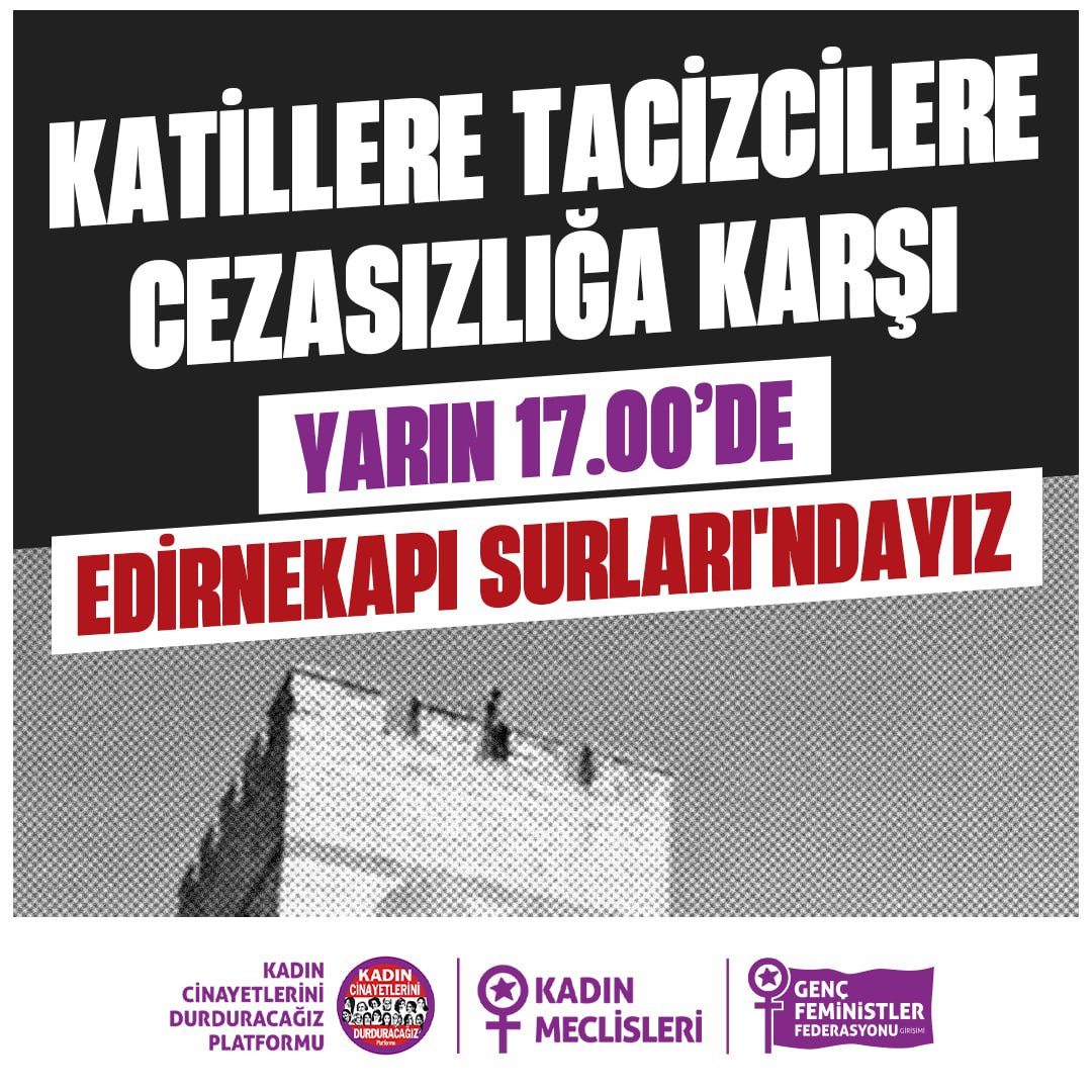 📢Katillere, Tacizcilere
Cezasızlığa Son

Taksim’de serbest bırakılan cinsel saldırı faillerine, İkbal Uzuner ve Ayşenur Halil’in vahşice öldürülmesine karşı yarın saat 17:00’de Edirnekapı surlarında buluşalım.