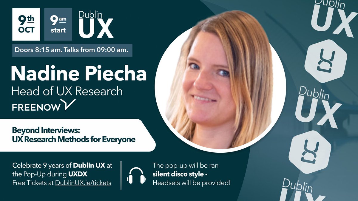 It's happening next week! Join us to celebrate 9 years of Dublin UX with a pop-up during the UXDX Conference here in Dublin. Get your free tickets from DublinUX.ie/tickets. Don't miss Nadine Piecha from FREENOW as we go Beyond Interviews: UX Research Methods for Everyone